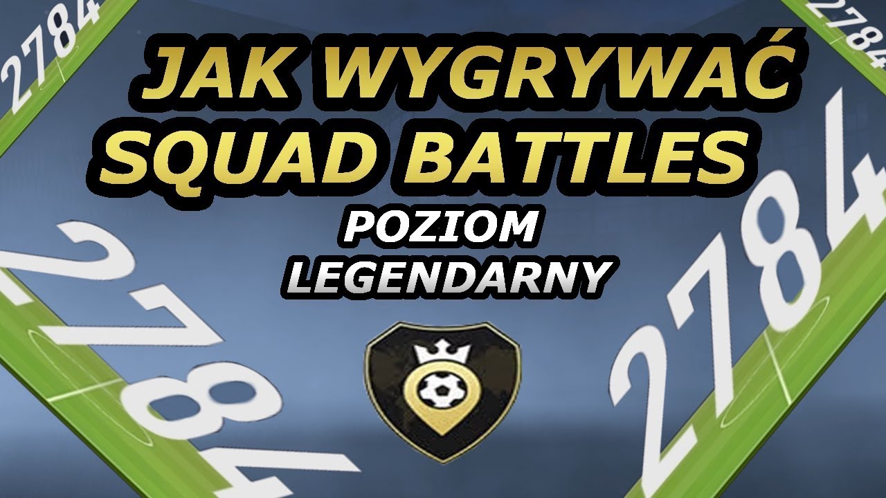 FIFA 18 - JAK WYGRYWAĆ W SQUAD BATTLES!!! - POZIOM LEGENDARNY