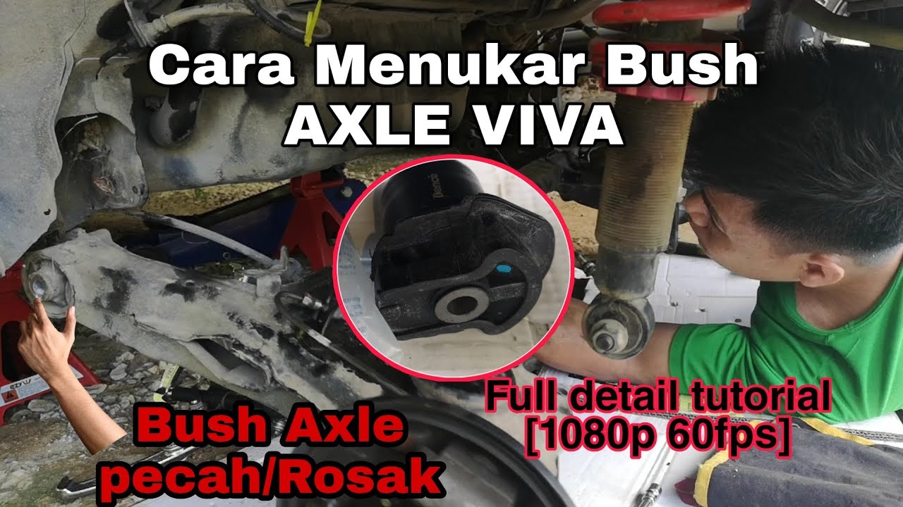 Cara Tukar Bush Axle Perodua VIVA || Full detail - [1080p 60fps]
