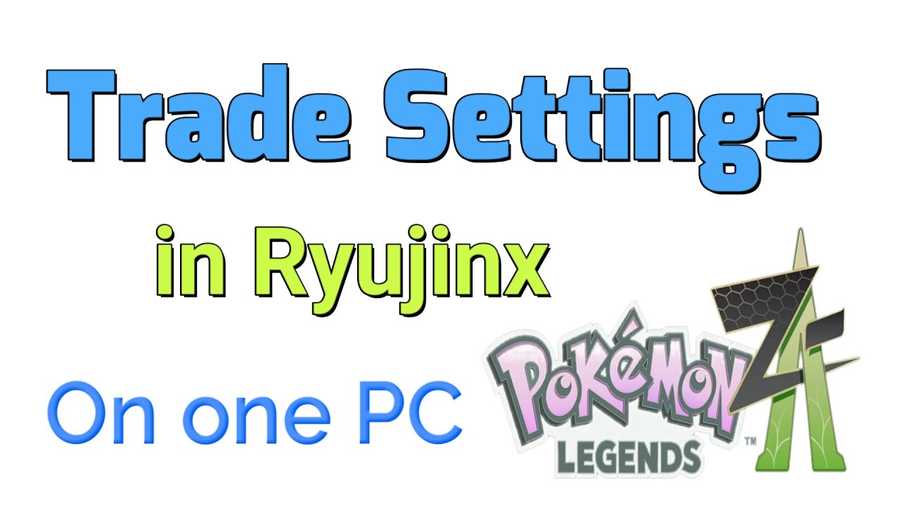 Pokemon Legends Z-A | Настройки торговли в эмуляторе Ryujinx на одном ПК