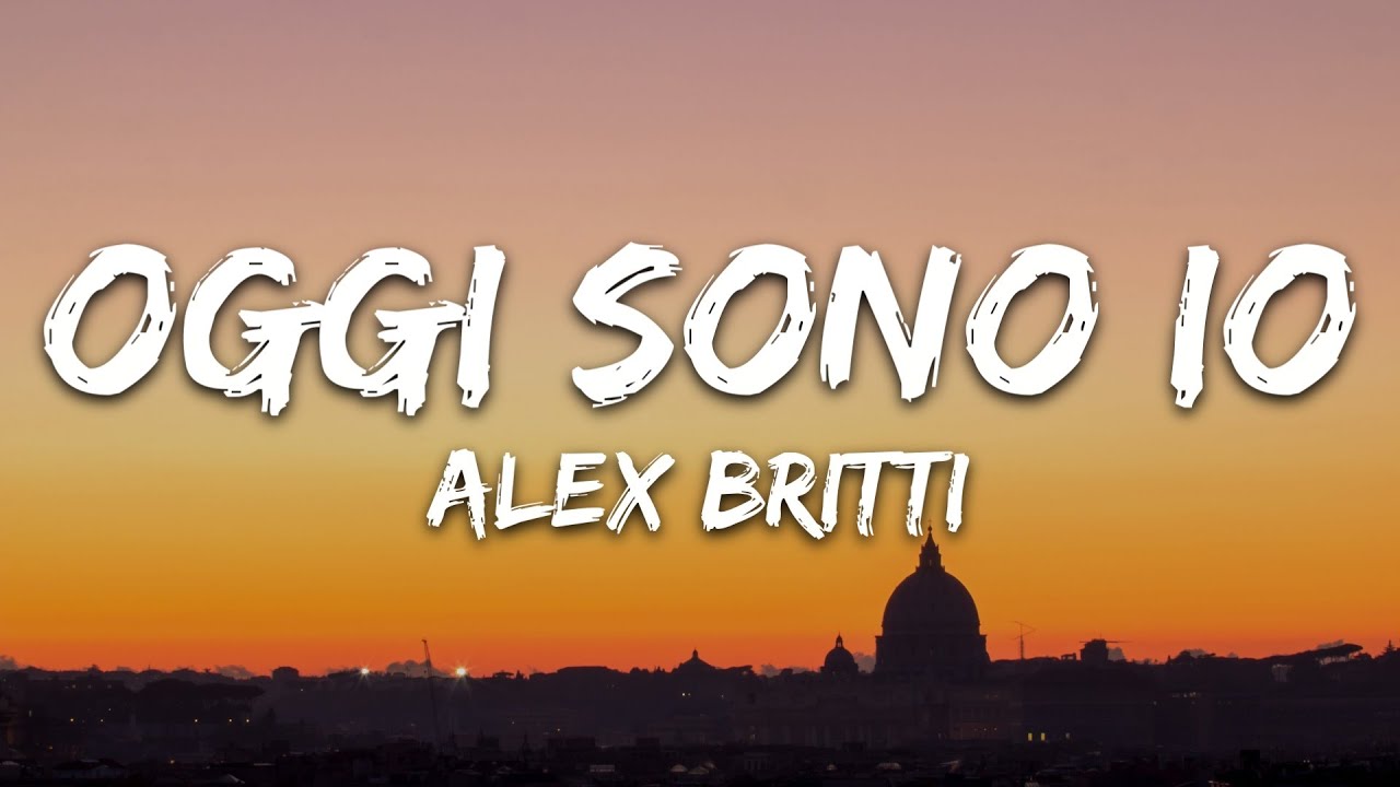 Alex Britti - Oggi Sono Io (Testo/Lyrics)