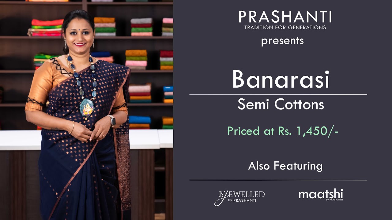 Banarasi Semi Cotton Sarees & more | Prashanti | 18 Dec 2022