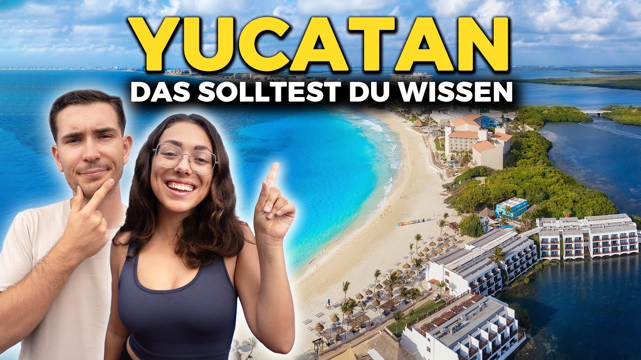 YUCATAN: 10 Dinge, die wir gerne VOR Yucatan Urlaub gewusst h&auml;tten (Sicherheit, Transport, Visum)