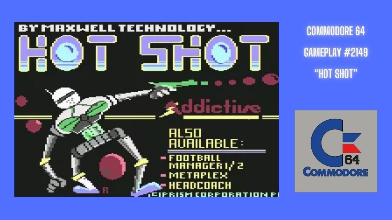 Hot Shot (Commodore 64 / Gameplay #2149)
