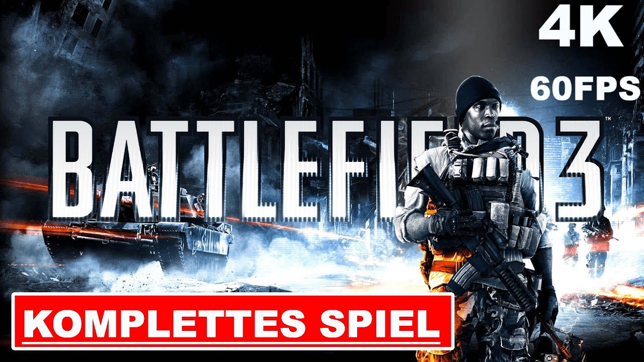 BATTLEFIELD 3 Gameplay Walkthrough FULL GAME German [4K 60FPS Ultra HD] Kein Kommentar Part 1