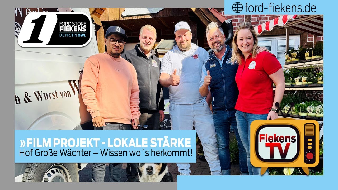 FORD FIEKENS - FILM LOKALE STÄRKE! Hof Große Wächter–Wissen wo´s herkommt! #landwirtschaft #familie