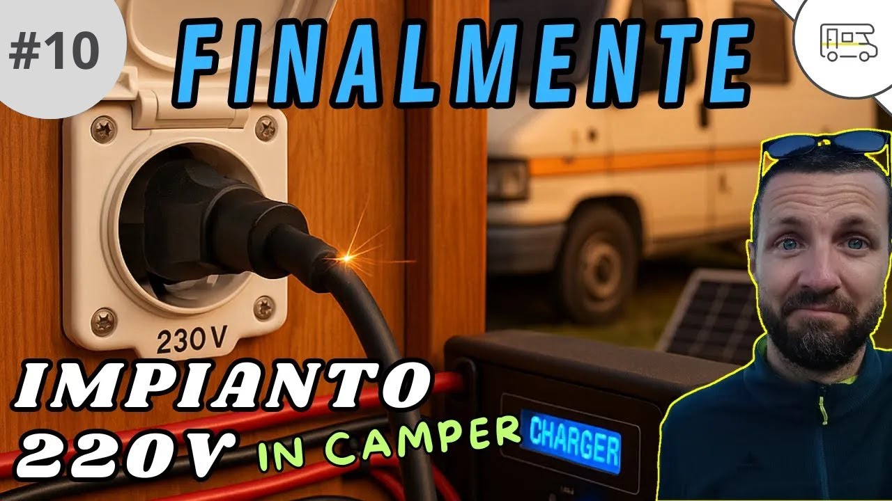 Carica batterie LifePo4 e impianto a 220 volts - Restauro camper fai da te