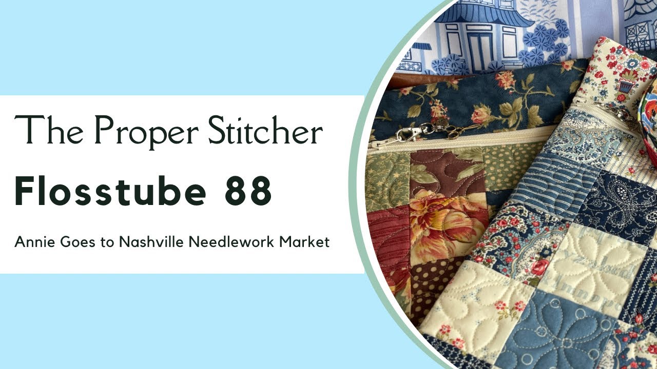 Flosstube 88 - Annie Goes to Nashville Needlework Market #crossstitch #flosstube #stitching