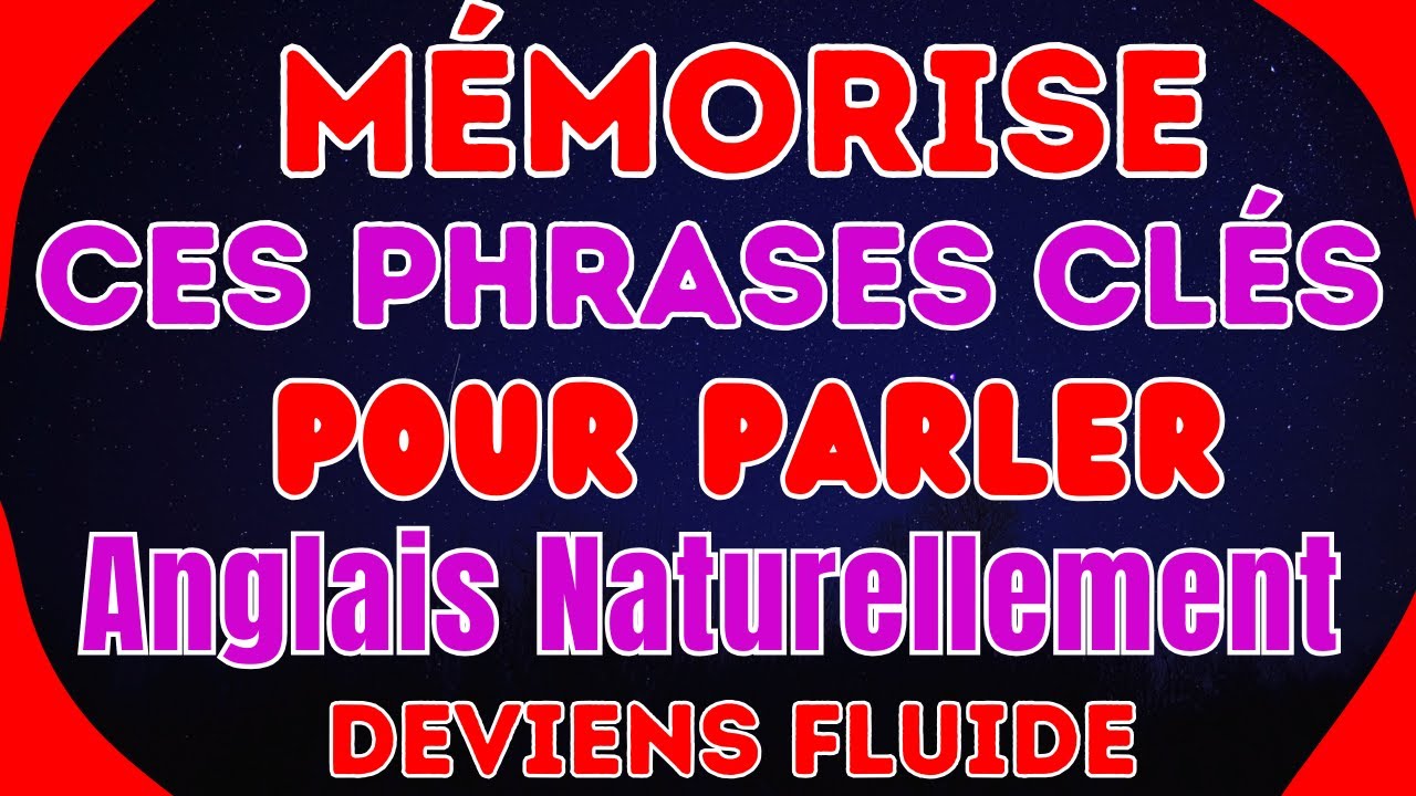 🔥 Mémorise Ces Phrases Clés Pour Parler Anglais Naturellement 🗣️