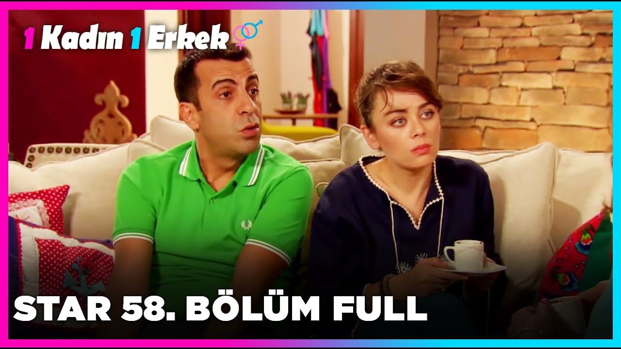 1 Erkek 1 Kadın || 58. Bölüm Star