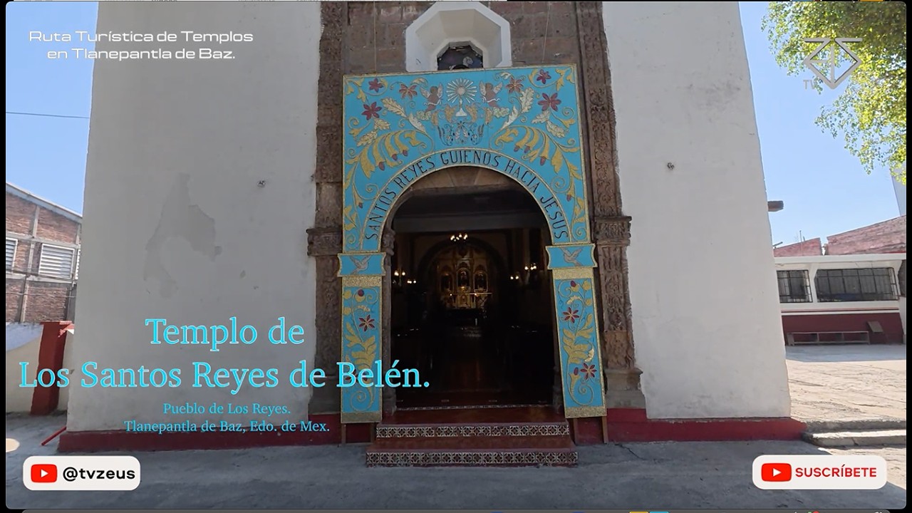 Templo de Los Santos Reyes de Bel&eacute;n.🇲🇽
