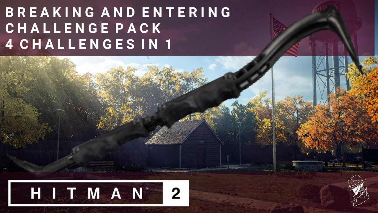 HITMAN 2 | Breaking And Entering Challenge Pack | All 4 Challenges in 1 | Whittleton Creek