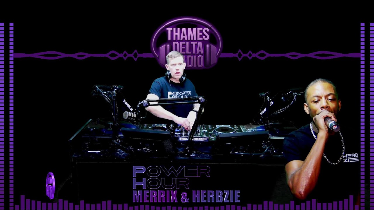 MERRIX & HERBZIE POWER HOUR -  THAMES DELTA RADIO