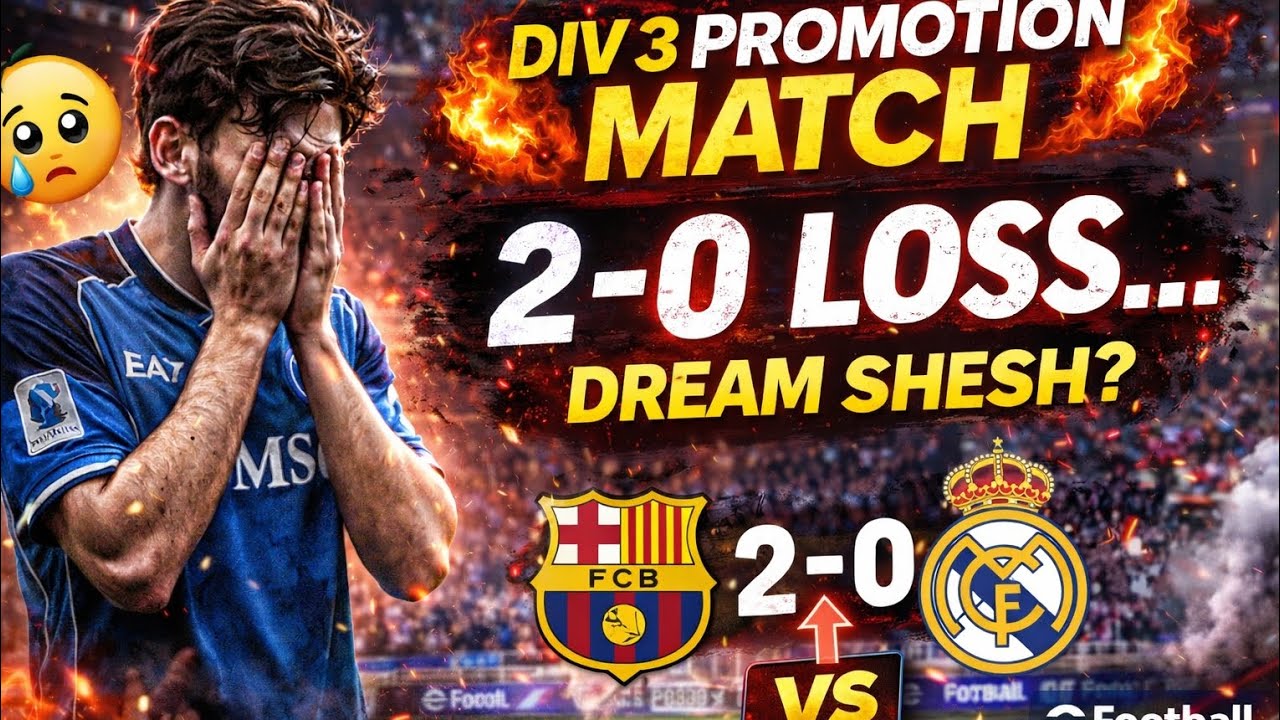 DIV 3 Promotion Match 😭 | 2-0 Loss… Dream Shesh? | eFootball Mobile | Bangla Commentary 