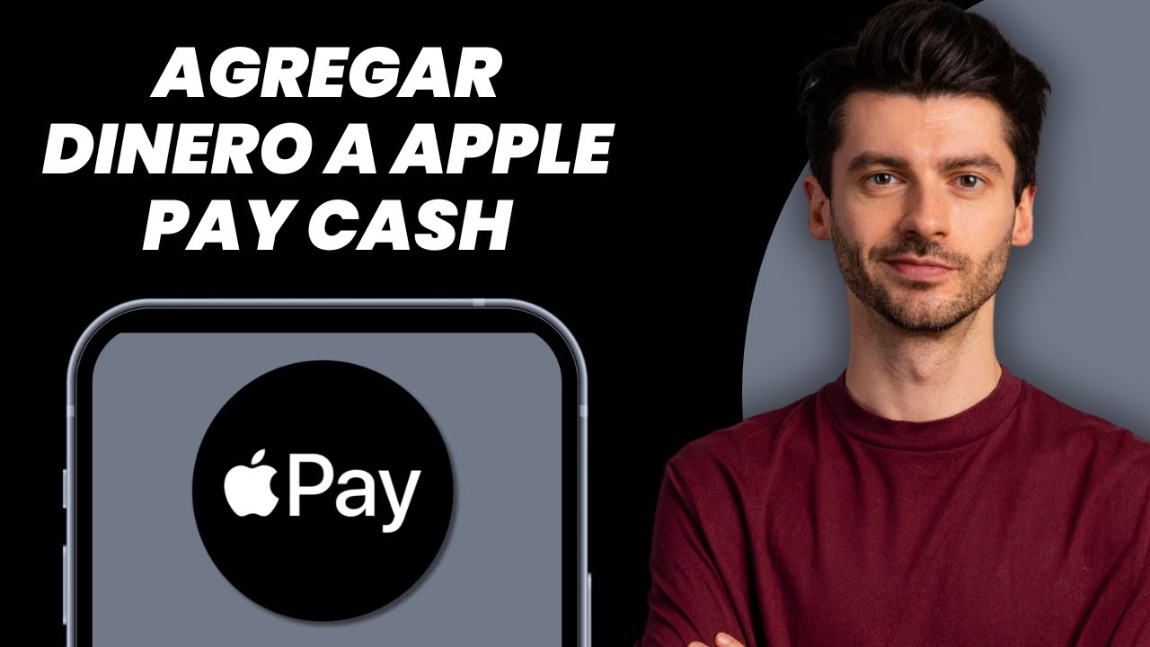 C&oacute;mo agregar dinero a Apple Pay Cash (GU&Iacute;A ACTUALIZADA)