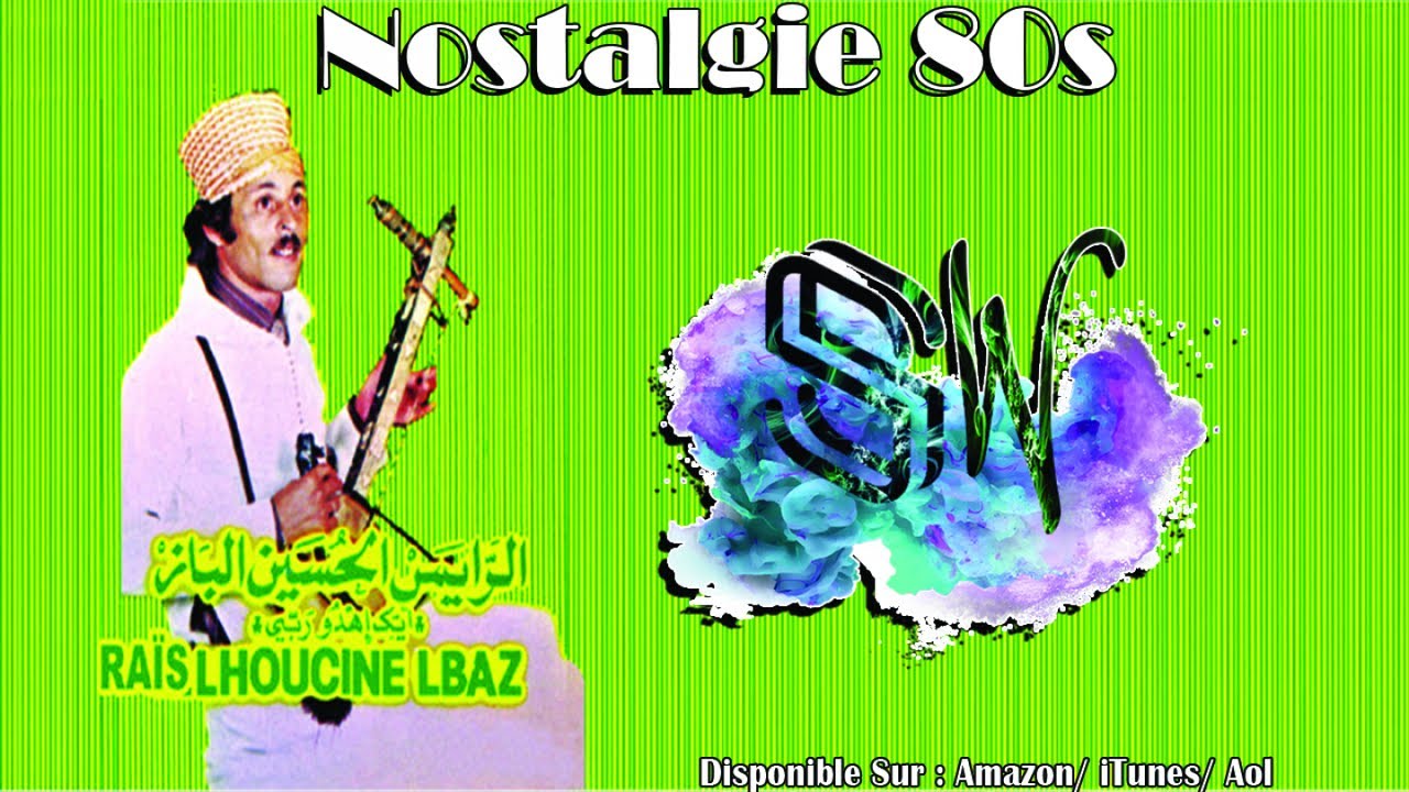 Lhoucine Lbaz - Nostalgie 80s Full Album - الحسين الباز