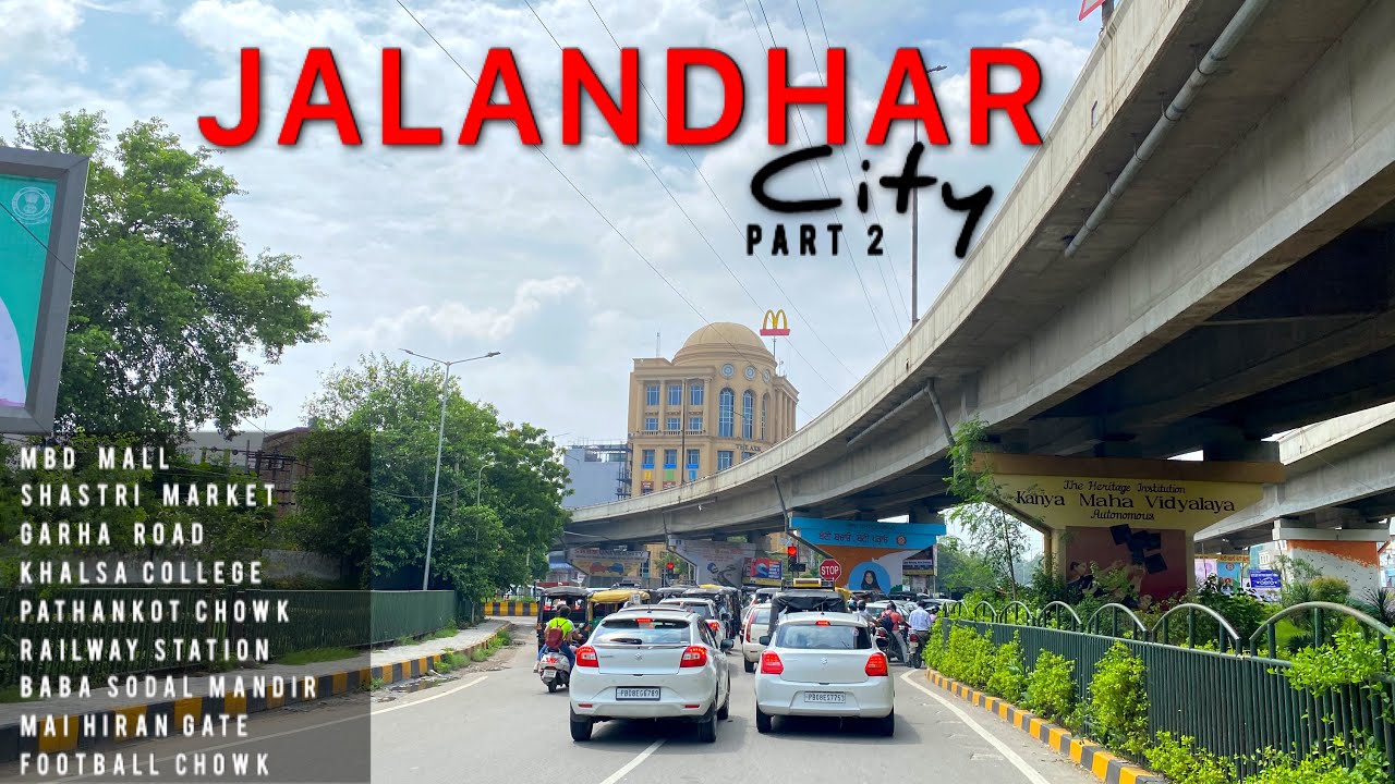 JALANDHAR CITY || PUNJAB ||MBD MALL,SHASTRI MARKET,KHALSA COLLEGE,RAILWAY STATION,SODAL MANDIR,GARHA