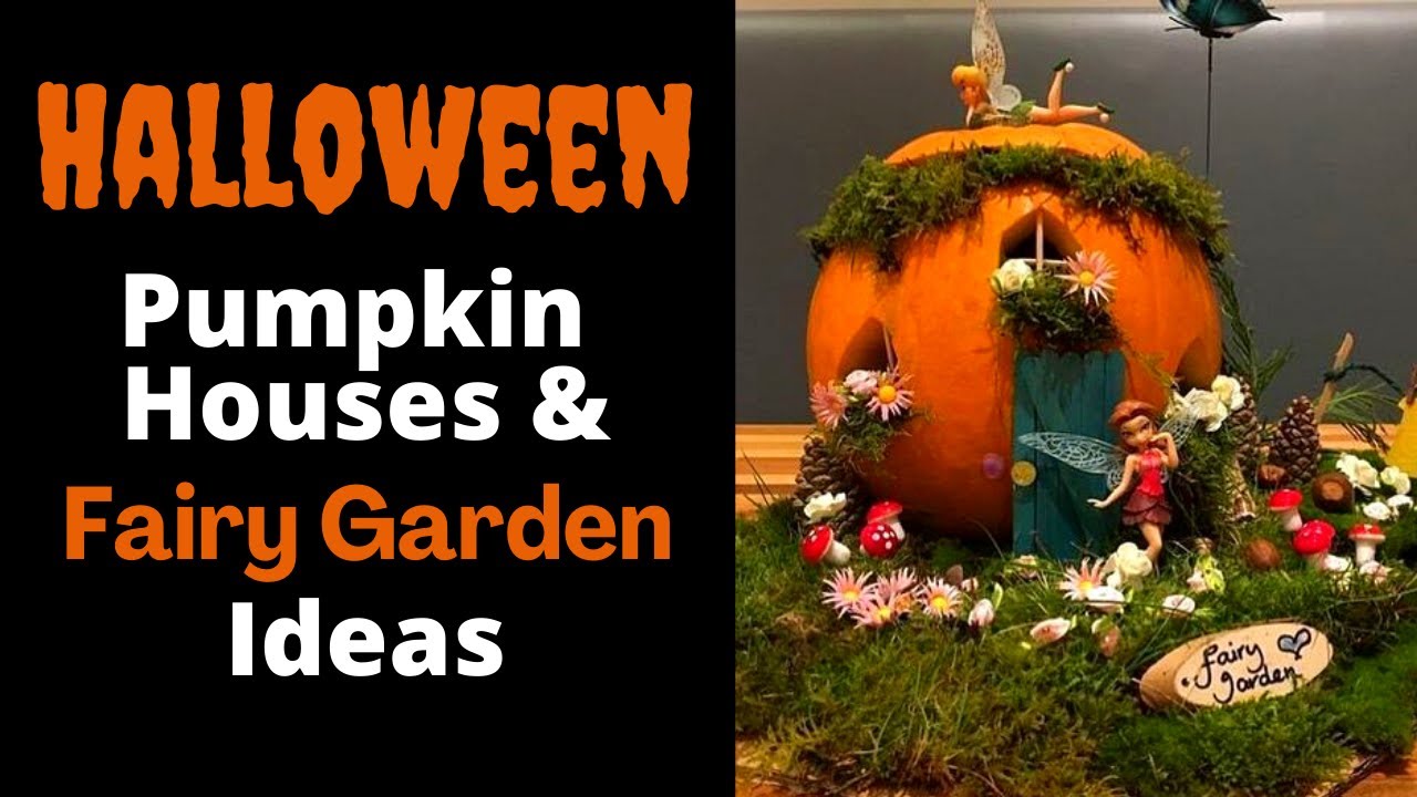 Awesome Halloween Pumpkin Houses & Fairy Gardens