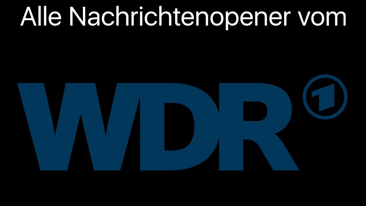 Aktuelle Nachrichtenopener vom WDR (2022)