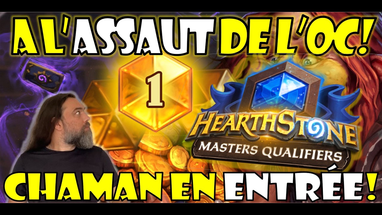 A L'ASSAUT DE L'OC! CHAMAN EN ENTRÉE!