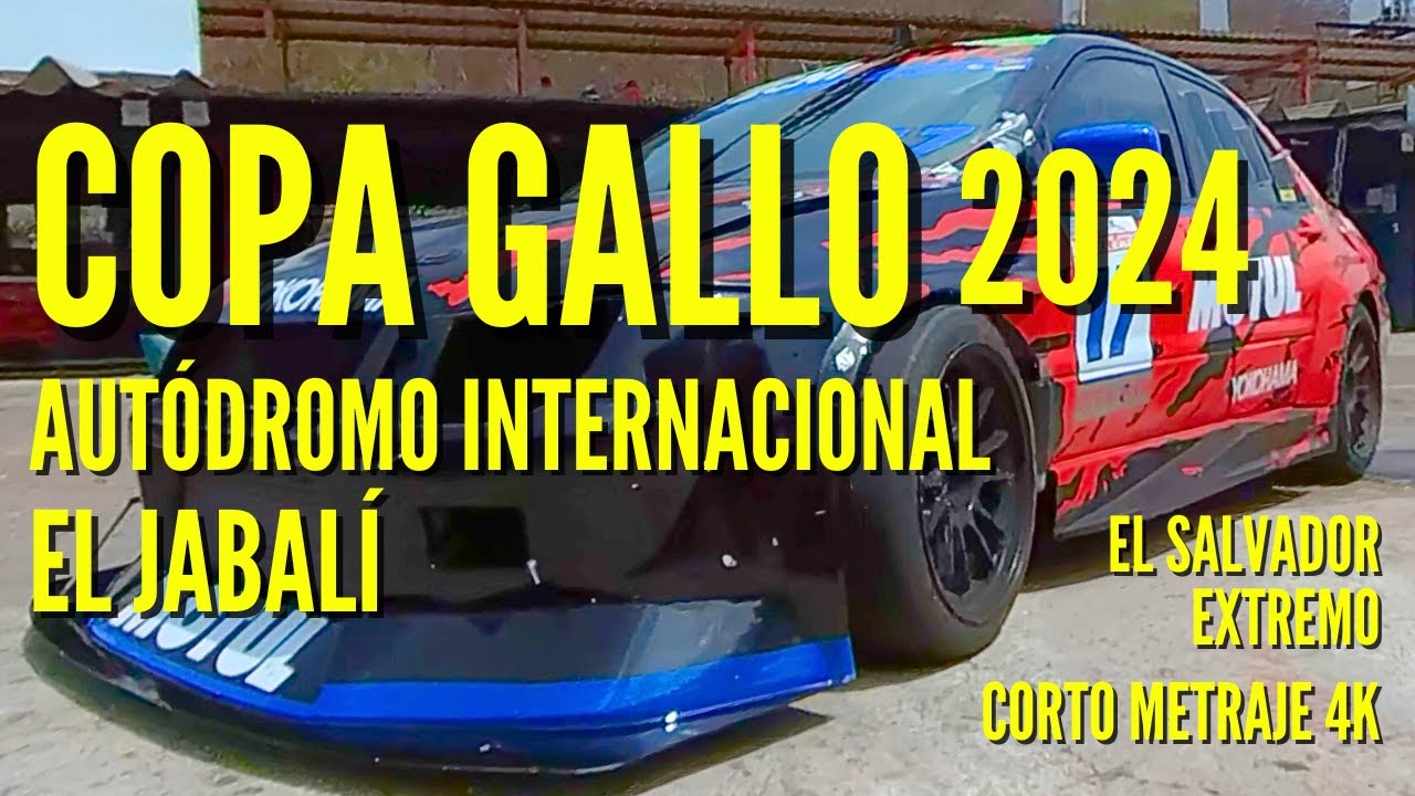 Copa Gallo - Autódromo Internacional El Jabalí - El Salvador Extremo - Cortometraje 4K