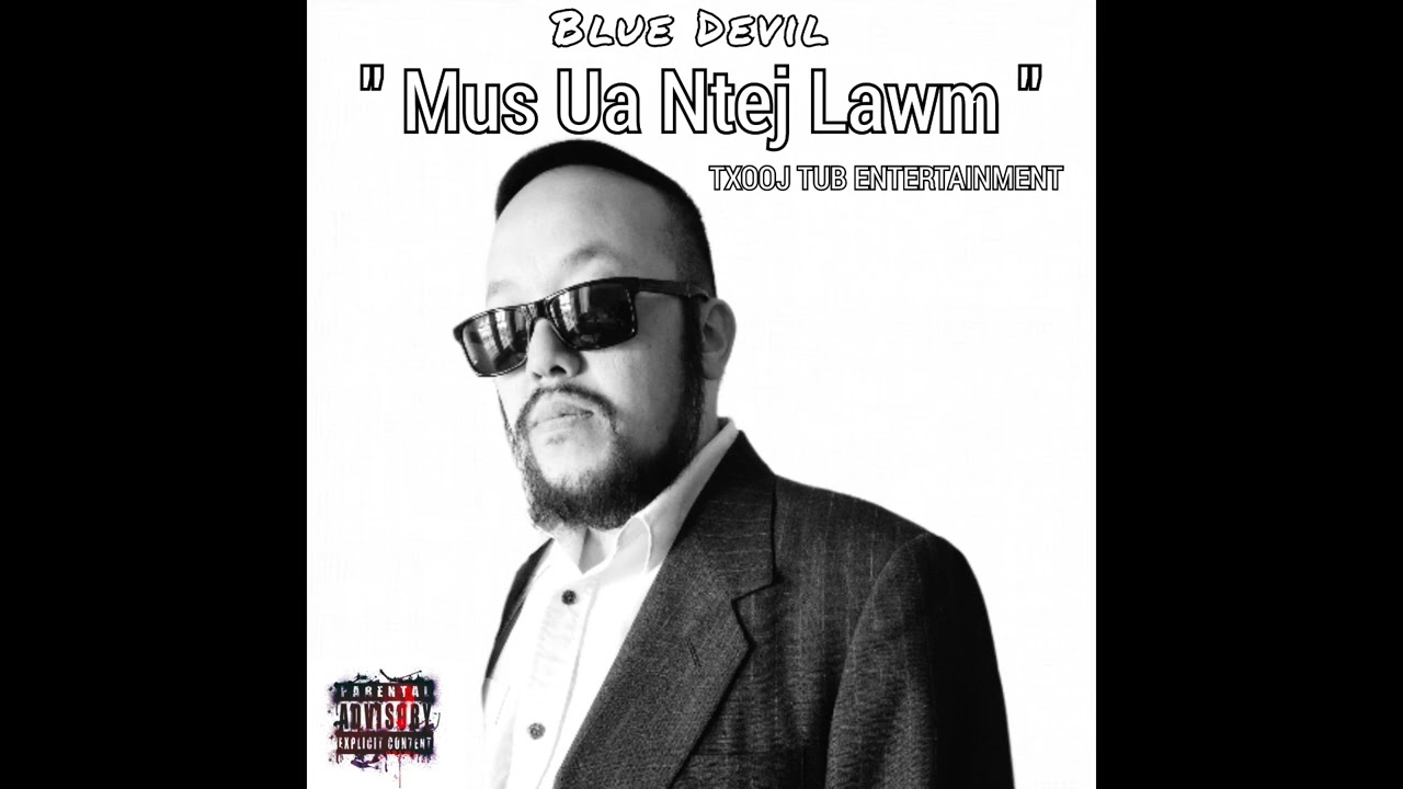 Mus Ua Ntej Lawm ( Audio ) - Blue Devil #hmongrap 2025