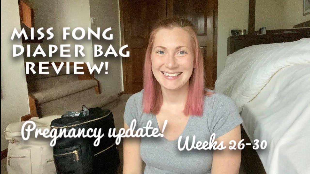 MISS FONG DIAPER BAG REVIEW | 3 BAGS | PLUS PREGNANCY UPDATE WEEKS 26-30