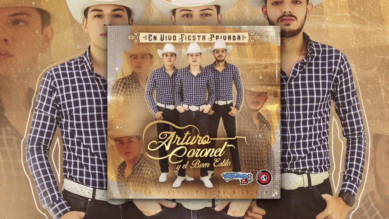 Arturo Coronel Y El Buen Estilo - Que Hay Que Hacer (En Vivo 2017)