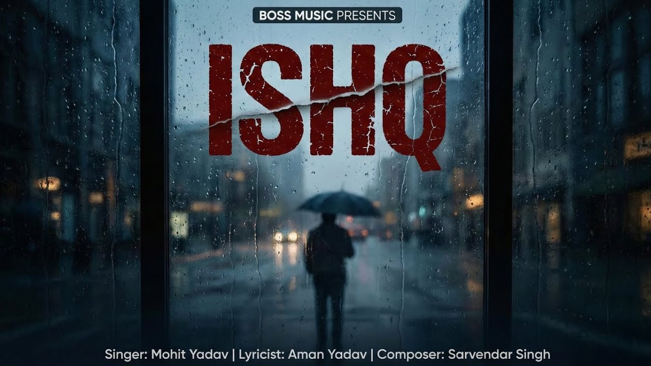 💔 ISHQ - Full Song | New Heartbeat Song 2026 | Mohit Yadav | Boss Music