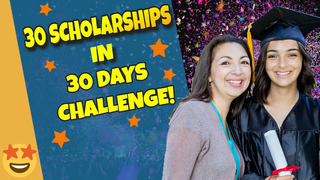 How to find college scholarships 2021 30 Scholarships in 30 Days Challenge