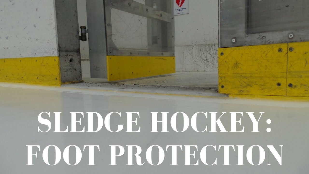 SLEDGE HOCKEY DRILLS AND SKILLS | FOOT PROTECTION