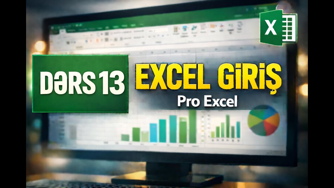 Ders 13 - Excel sənin yerinə qərar versin istəyirsən? IF və IFS bunu edir.