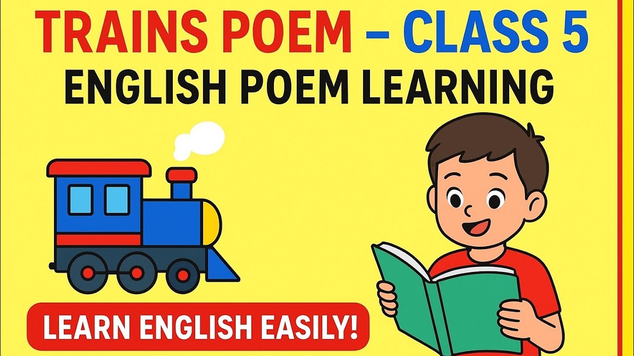 # English poem🚂 Trains 🚂 इयत्ता पाचवी इंग्रजी कविता 
