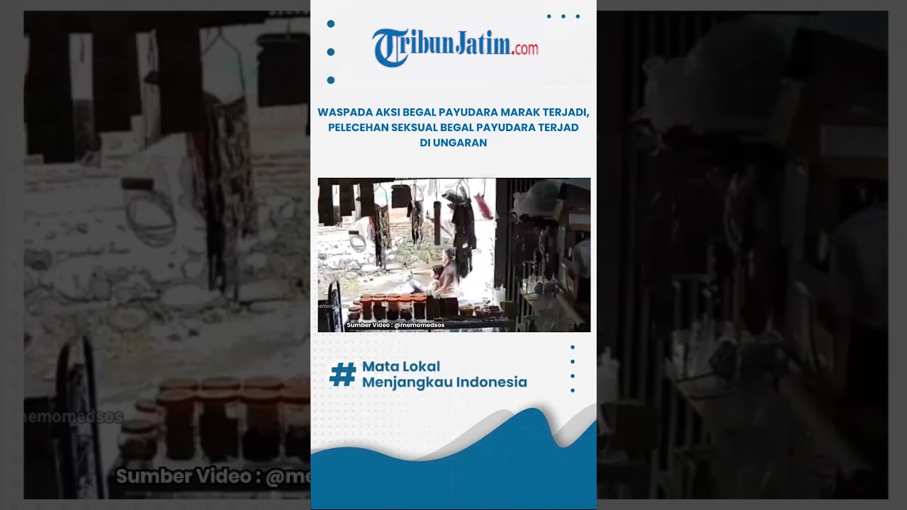 VIRAL AKSI BEGAL PAYUDARA TEREKAM CCTV DI UNGARAN