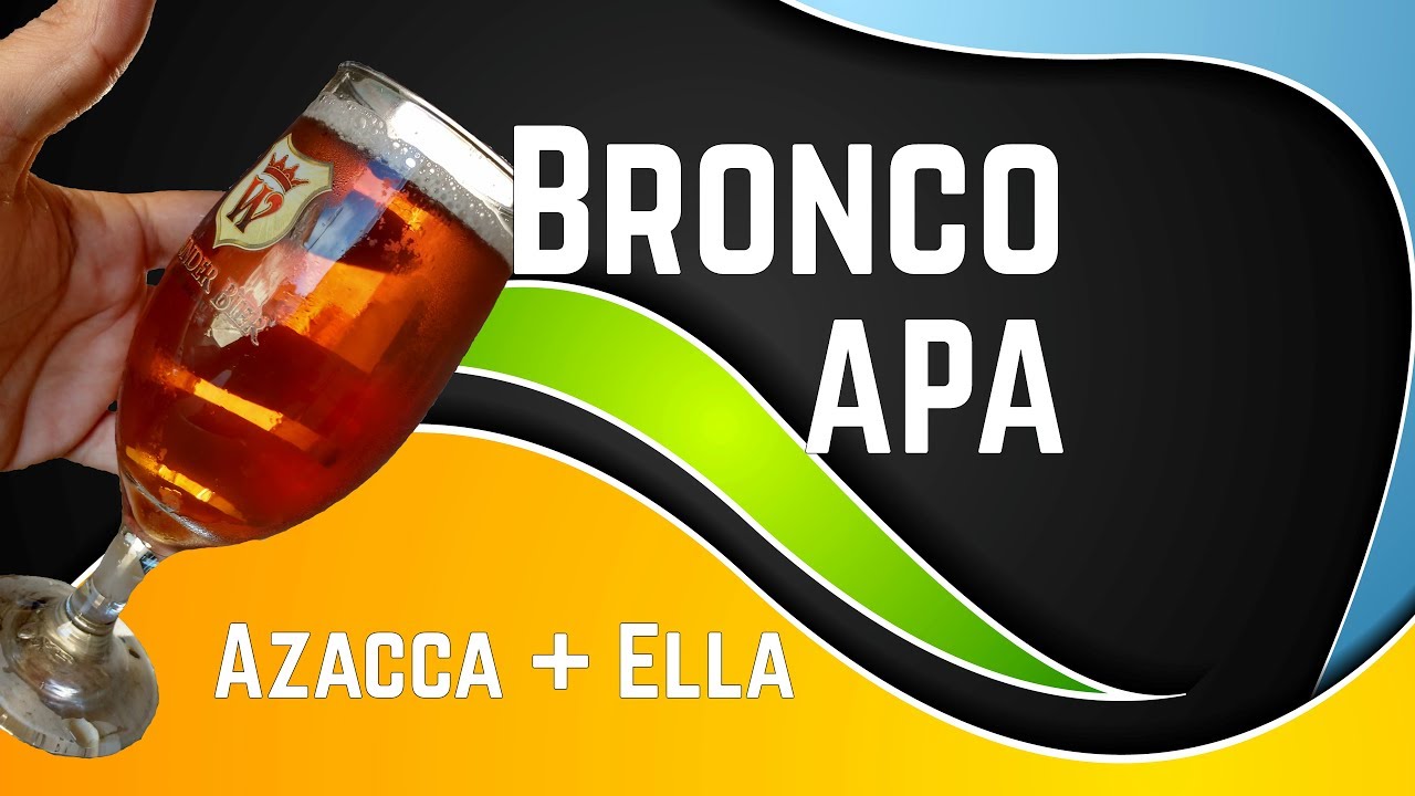 Bronco Receita: Bronco APA Azacca + Ella