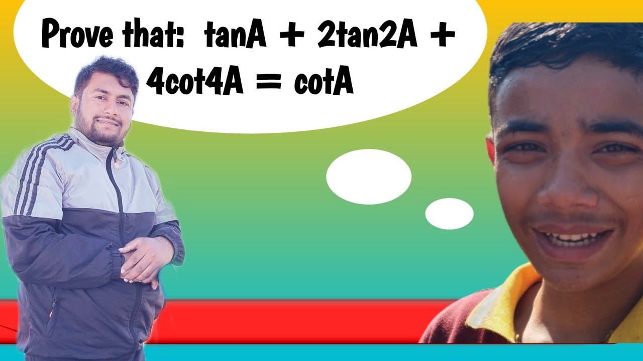 Prove that: tanA + 2tan2A + 4cot4A = cotA
