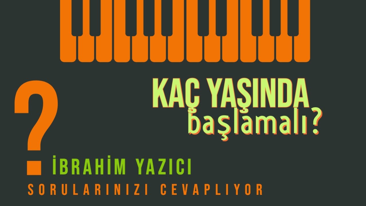 Piyanoya kaç yaşında başlamalı