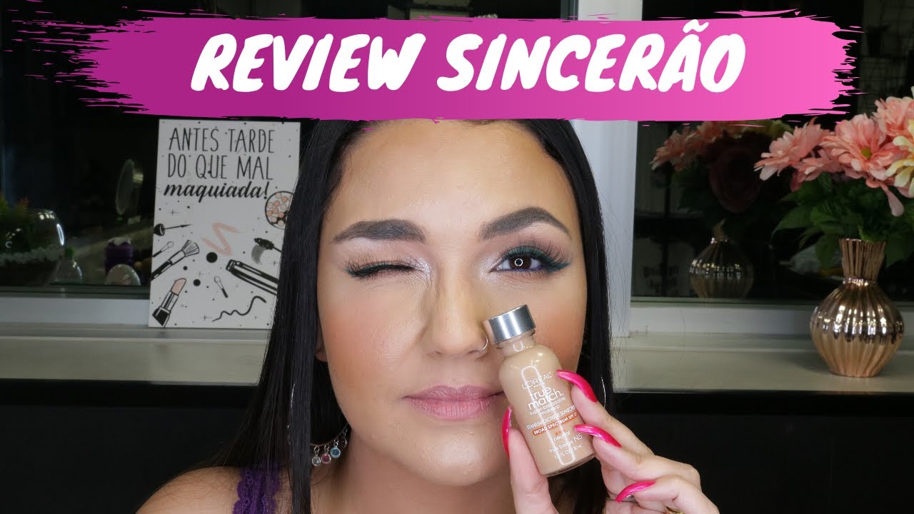 REVIEW SINCERÃO: Base True Match  L'OREAL