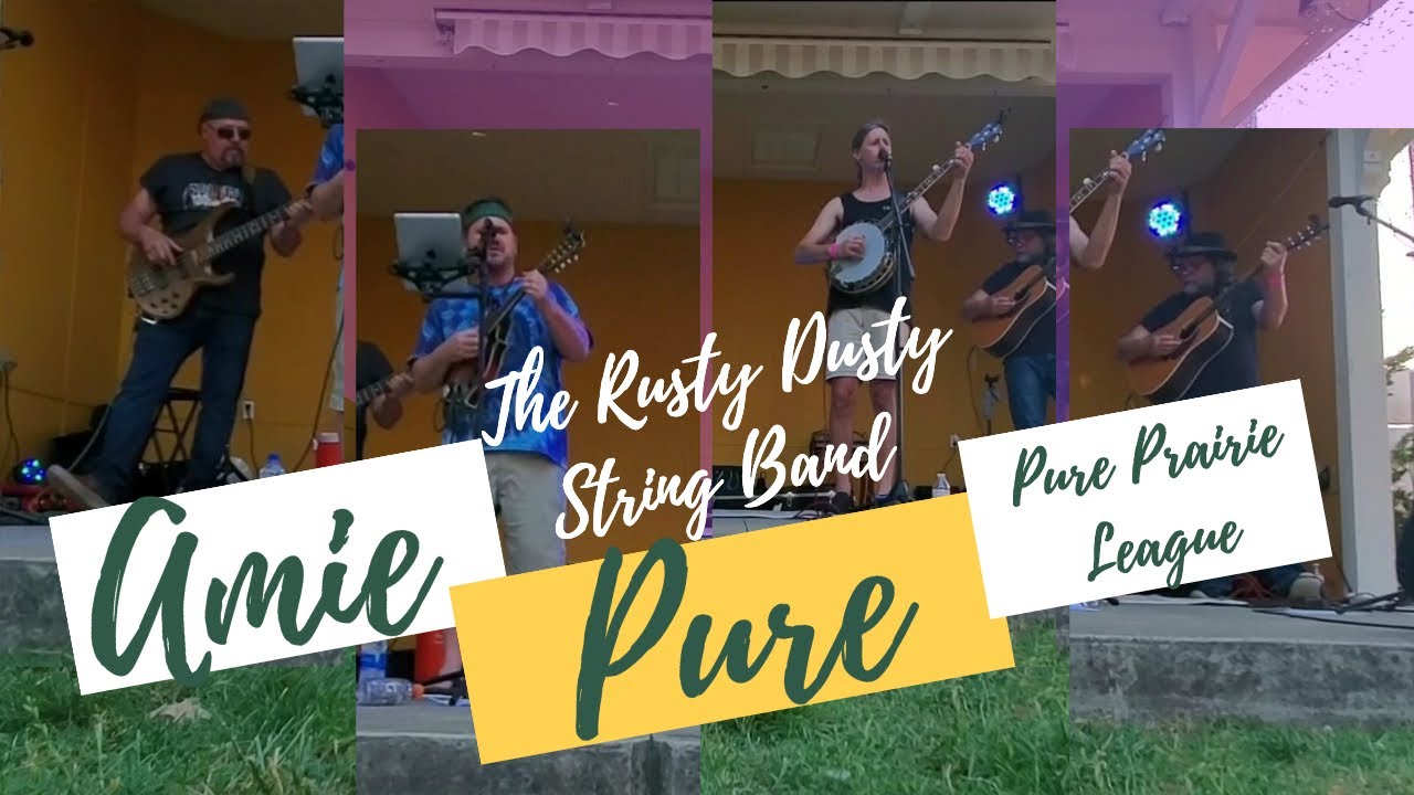 Amie Bluegrass Cover - Pure Prairie League - Rusty Dusty String Band
