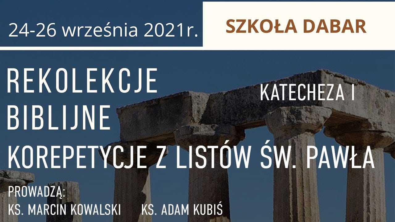 Katecheza I - ks. Marcin Kowalski, Drugi List do Koryntian. Cz. 1. Rozdziały 1-2
