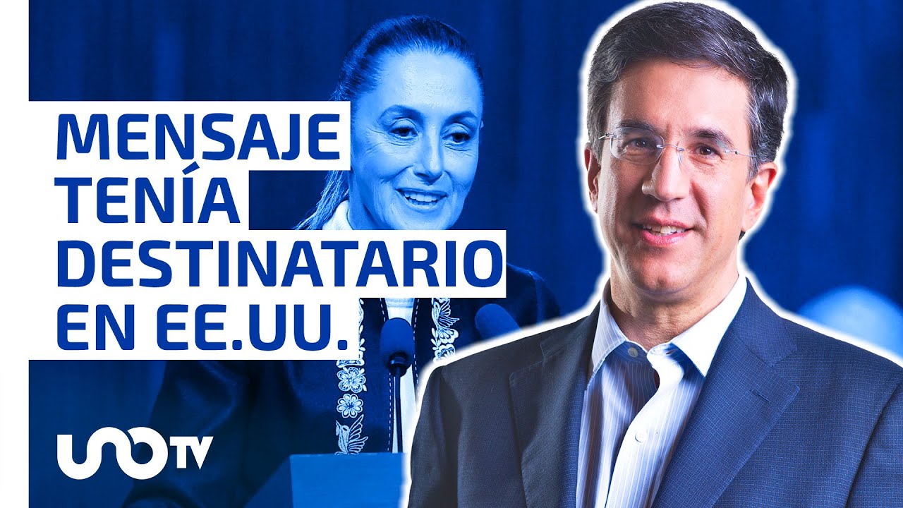 Mensaje de Sheinbaum tuvo un destinatario claro en EE. UU.