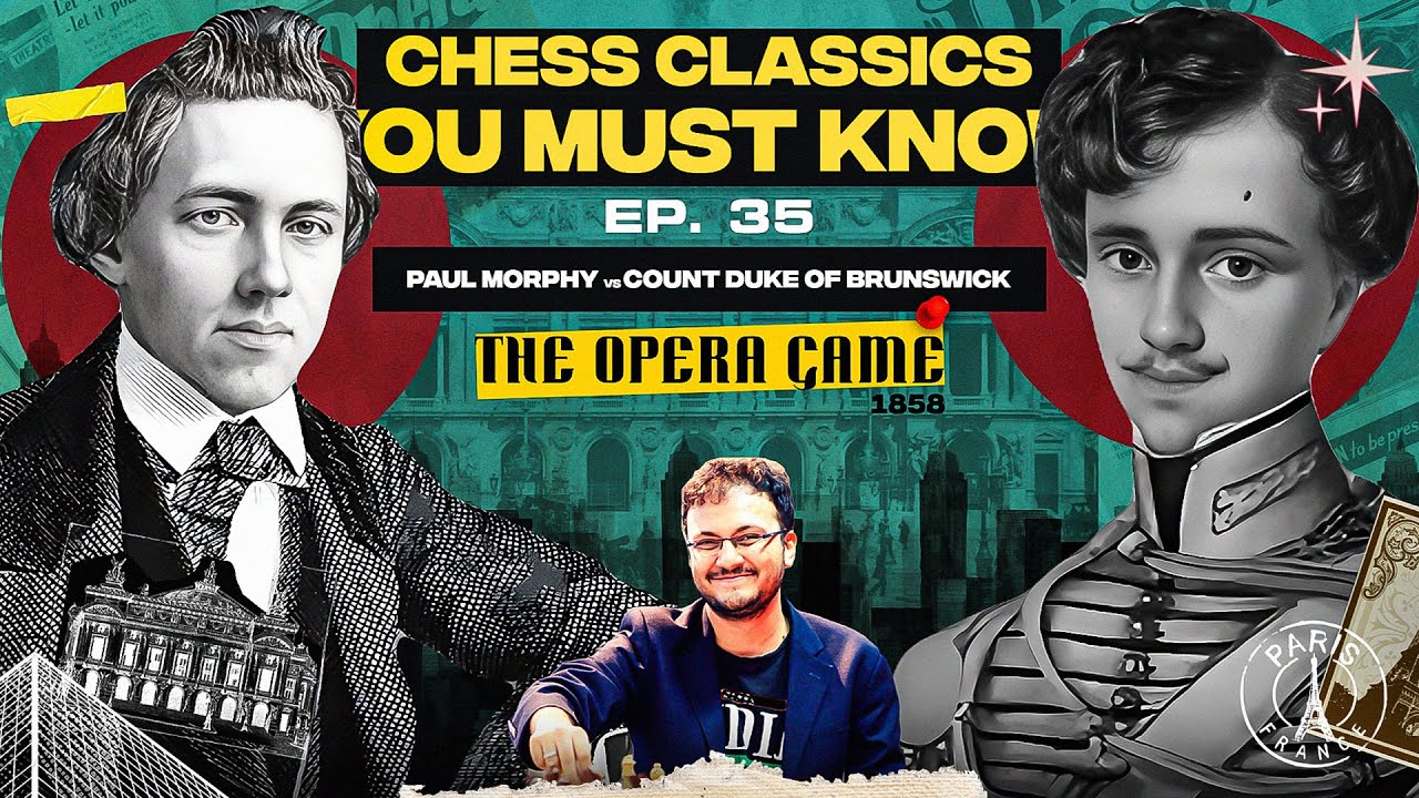Chess Classics You must Know Ep 35 | Paul Morphy vs Duke of Brunswick | Opera Game
