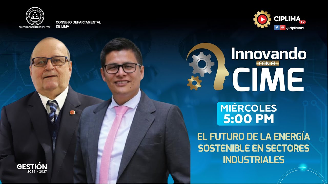 Análisis de la situación energética en el Perú. Programa inaugural de Innovando con el CIME 2026