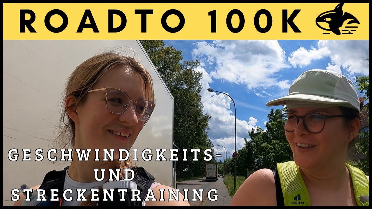 GESCHWINDIGKEITS- & STRECKENTRAINING | RoadTo100k | Training Megamarsch | 100km Wandern | OC