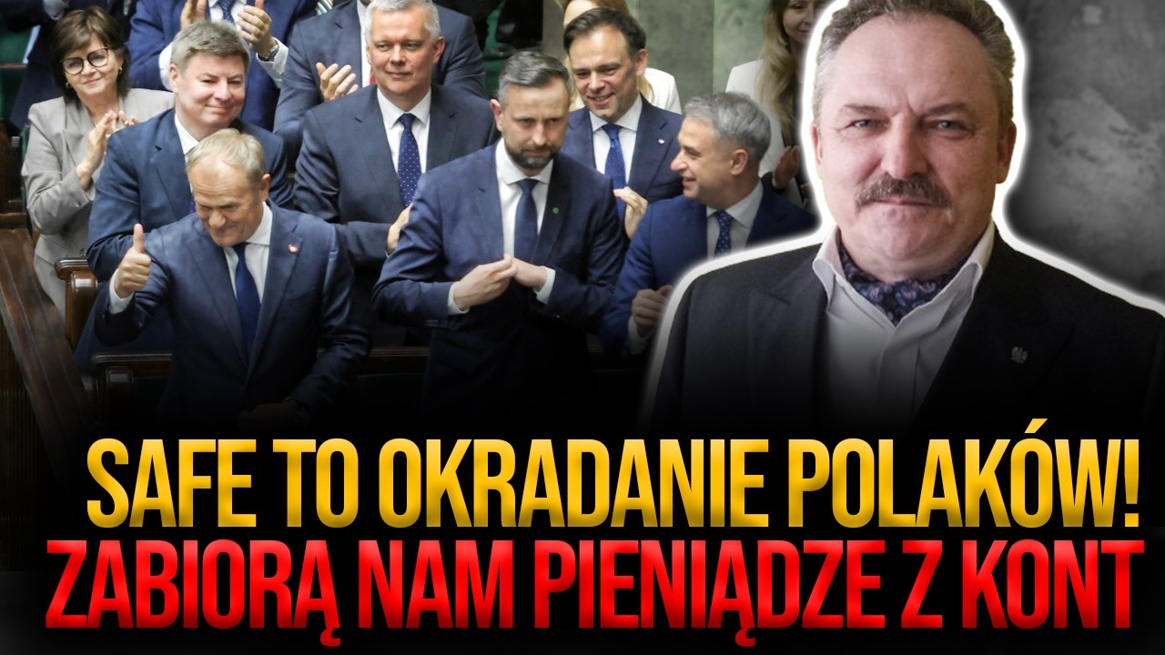 SAFE to okradanie Polak&oacute;w! Siłą zabiorą nam pieniądze z kont! || Marek Jakubiak