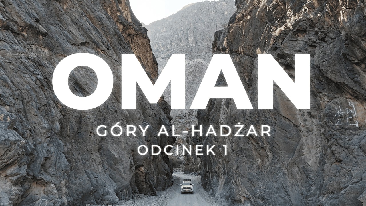 OMAN: 6000 km przygody! | Część 1: Surowe Góry Al-Hadżar