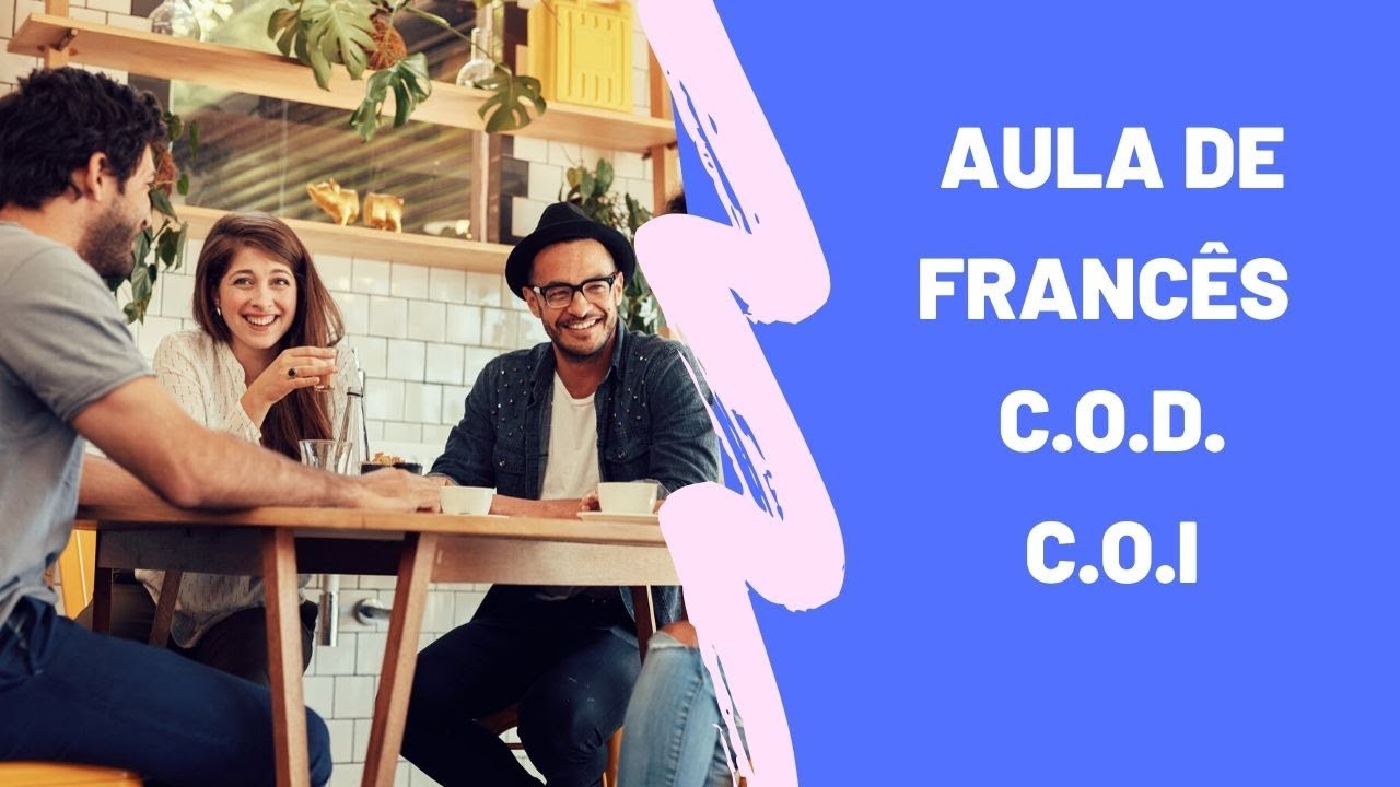 Aula de Francês - COD e COI de maneira clara