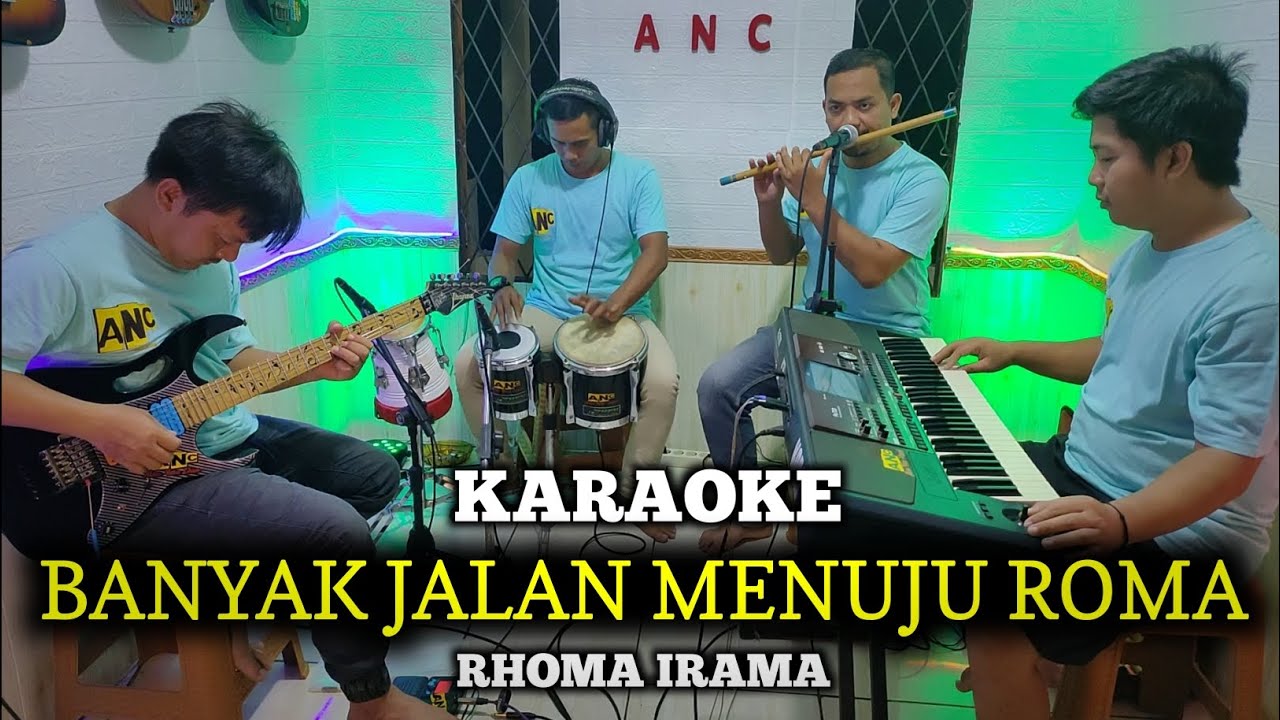 BANYAK JALAN MENUJU ROMA KARAOKE RHOMA IRAMA NADA COWOK