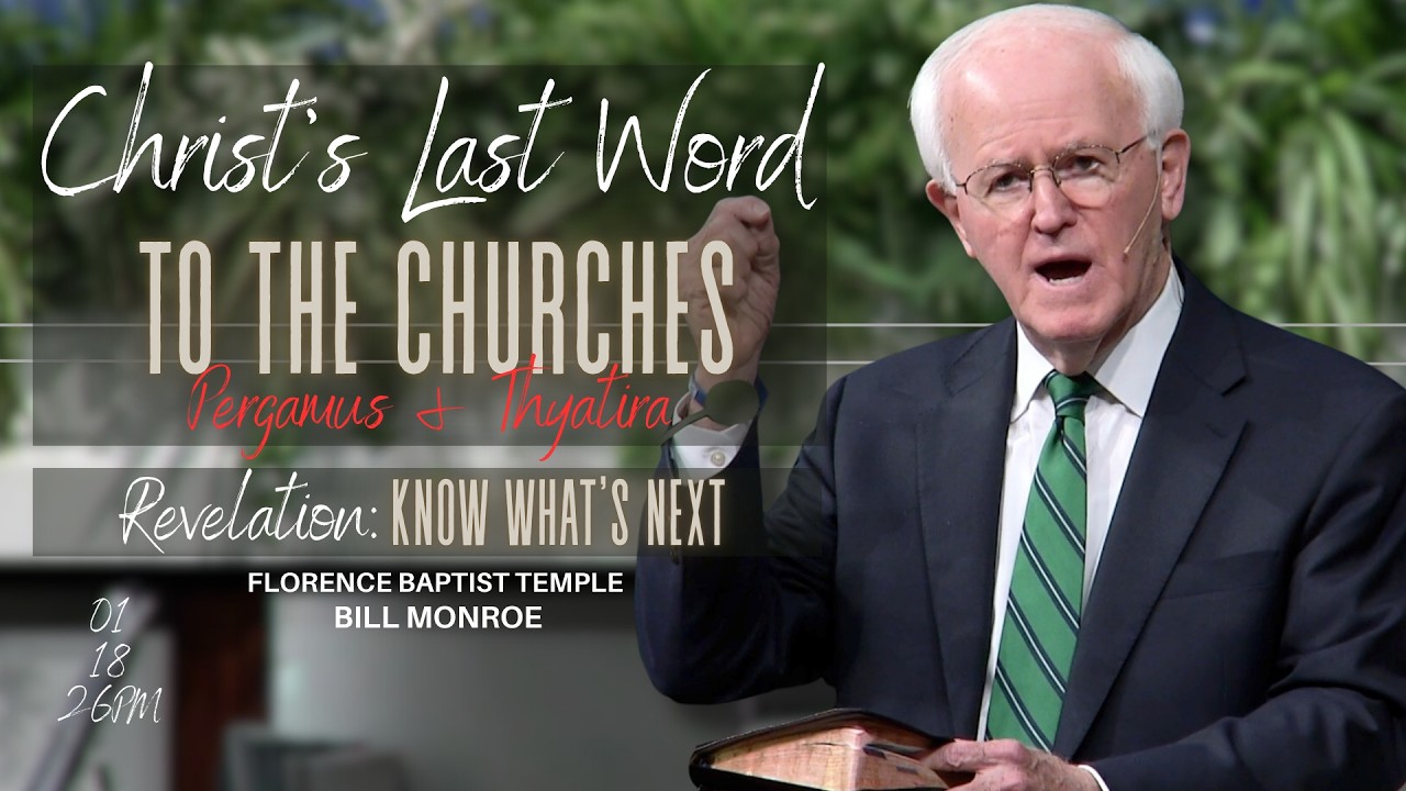 Jesus' Last Word to the Churches | Pergamos and Thyatira | Sunday Night @ FBT 1/18/26
