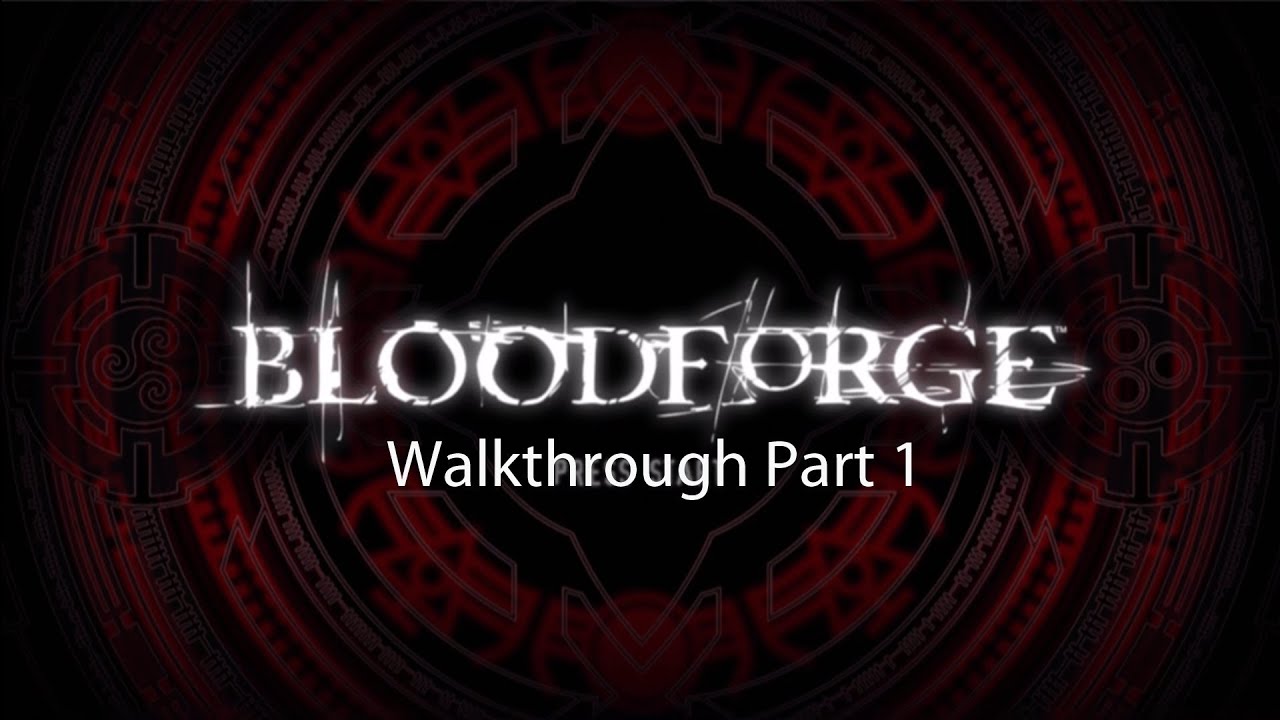 Bloodforge Walkthrough Part 1: Journey Begins