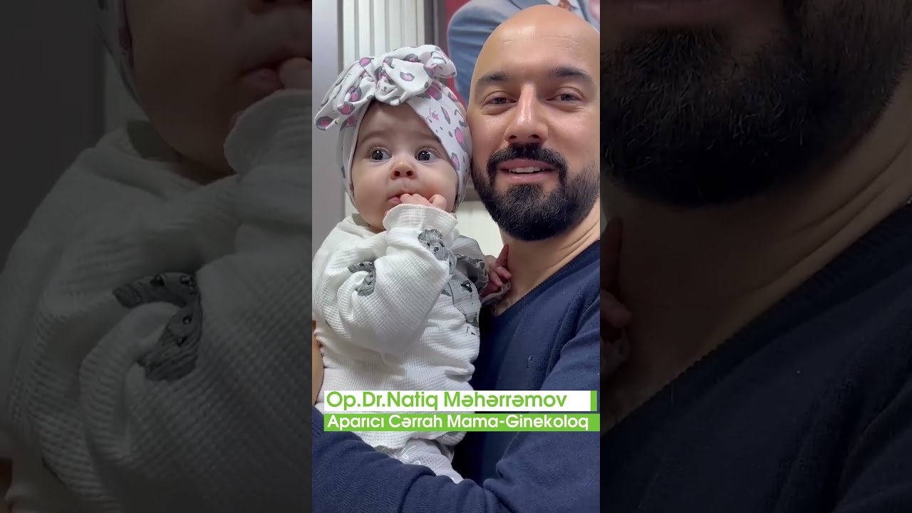 Leyla Medical Centerin aparıcı cərrah mama-ginekoloqu Op.Dr.Natiq Məhərrəmov